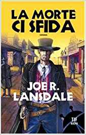 romanzo weird western romanzo joe lansdale
