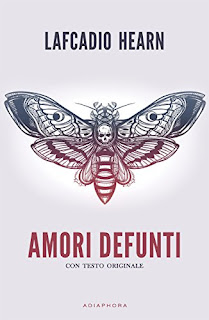 raccolta lafcadio hearn lafcadio hearn amori defunti